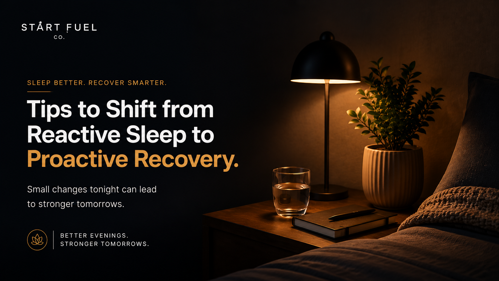 Tips to Shift from Reactive Sleep to Proactive Recovery